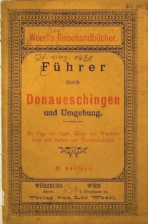 Führer durch Donaueschingen und Umgebung : Nebst e. Plane d. Stadt, (Kt. v. Württemberg u. Baden u. Eisenbahnkt.)