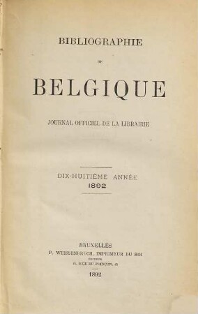 Bibliographie de Belgique : = Belgische bibliografie. 18. 1892