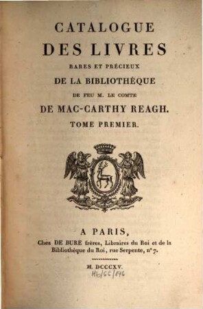 Catalogue des livres rares et précieux de la bibliothèque de feu M. le Comte de Mac-Carthy Reagh, 1