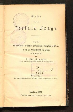 Rede über die sociale Frage : gehalten auf der freien kirchlichen Versammlung evangelischer Männer in der K. Garnisonkirche zu Berlin am 12. October 1871