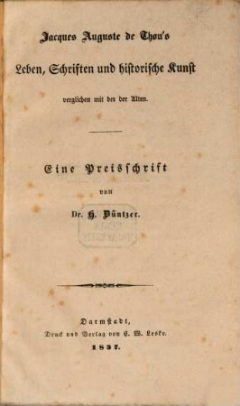 Jacques Auguste de Thou's Leben, Schriften und historische Kunst verglichen mit der der Alten : Eine Preisschrift