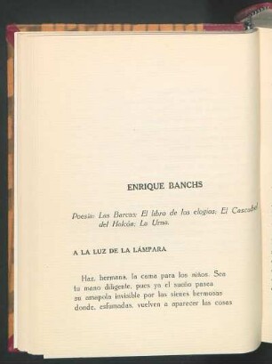 Enrique Banchs : Poesía: Las Barcas; El libro de los elogías; El Cascabel; del Halcón; La urna.