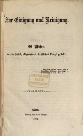 Zur Einigung und Reinigung : 60 Thesen an ein freies, allgemeines, christliches Konzil gestellt