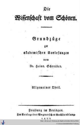 Die Wissenschaft vom Schoenen : Grundzuege zu akademischen Vorlesungen