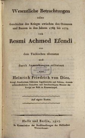 Wesentliche Betrachtungen oder Geschichte des Krieges zwischen den Osmanen und Russen in den Jahren 1768 bis 1774