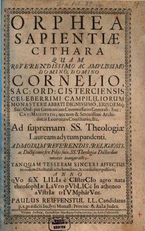 Orphea Sapientiae Cithara, quam ... Cornelio ord. Cisterciens. Campiliorum Monasterii Abbati ... pulsavit P. Reiffenstul