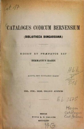 Catalogus codicum Bernensium : (Bibliotheca Bongarsiana) : addita est Bongarsii imago