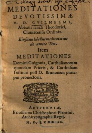 Meditationes Devotissimae V. D. Gvilhelmi, Abbatis sancti Theodorici, Cluniacensis Ordinis
