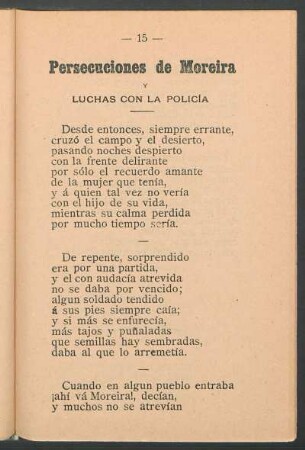 Persecuciones de Moreira y luchas con la policía