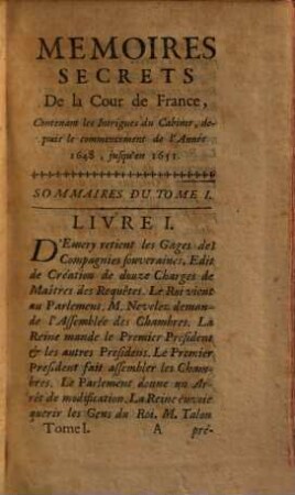 Mémoires Secrets De La Cour De France : Contenant Les Intrigues du Cabinet, pendant la Minorité de Louis XIV.. Tome Premier
