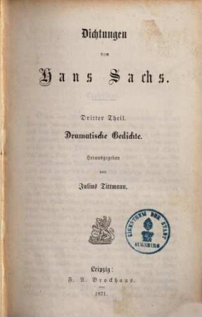 Dichtungen. 3. Dramatische Gedichte. - 1871. - XL S., [1] Bl., 269 S.