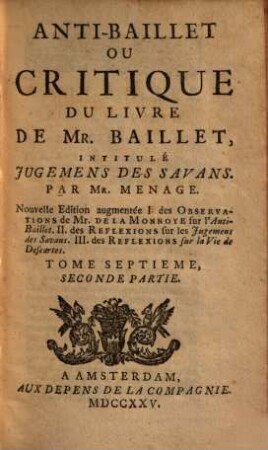 Anti-Baillet ou critique du livre de Mr. Baillet intitulé Jugemens des savans, 2