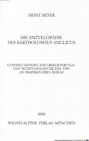 Die Enzyklopädie des Bartholomäus Anglicus : Untersuchungen zur Überlieferungs- und Rezeptionsgeschichte von "De proprietatibus rerum"
