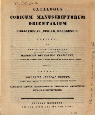 Catalogus Codicum Manuscriptorum Orientalium Bibliothecae Regiae Dresdensis : accedit Friderici Adolphi Eberti Catalogus codicum manuscriptorum orientalium Bibliothecae Ducalis Guelferbytanae