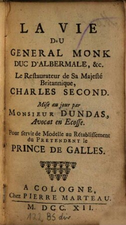 La Vie Du General Monk Duc D'Albermale, &c. Le Restaurateur de Sa Majesté Britannique, Charles Second