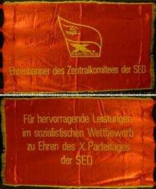 Ehrenbanner des ZK der SED zum 10. Parteitag