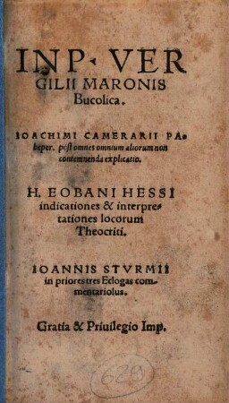 In P. Vergilii Maronis Bucolica. Ioachimi Camerarii Papeber. post omnes omnium aliorum non contemnenda explicatio