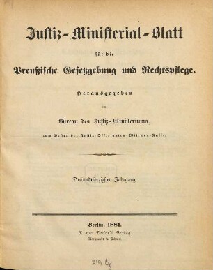 Justiz-Ministerialblatt für die preußische Gesetzgebung und Rechtspflege. 43. 1881