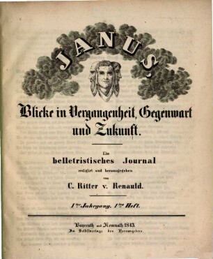 Janus : Blicke in Vergangenheit, Gegenwart und Zukunft ; ein belletristisches Journal. 1. 1843, Nr. 1 - 2