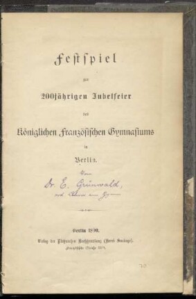 Festspiel zur 200 jährigen Jubelfeier des Königlichen Französischen Gymnasiums in Berlin