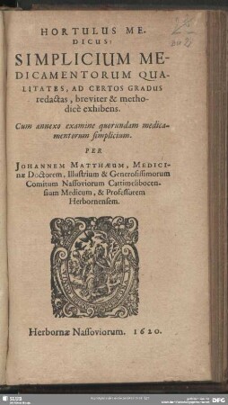 Hortulus medicus: Simplicium Medicamentorum Qualitates Ad Certos Gradus redactas, breviter & methodicè exhibens