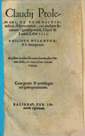 De praedictionibus astronomicis Libri IV : [i.e.] Quadripartitum ... Libri IV. = Tetrabiblos syntaxis