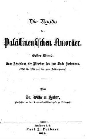 Die Agada der palästinensischen Amoräer / Wilhelm Bacher