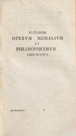 Plutarchos, Volvmen Decimvm Qvartvm et ultimum