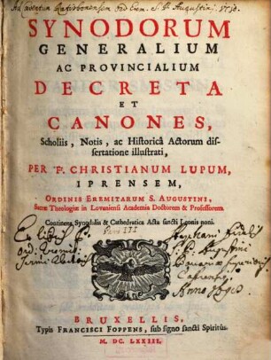 Synodorum generalium ac provincialium decreta et canones : scholiis, notis ac historica actorum dissertatione illustrati, 3. Continens synodalia & cathedratica acta sancti Leonis noni