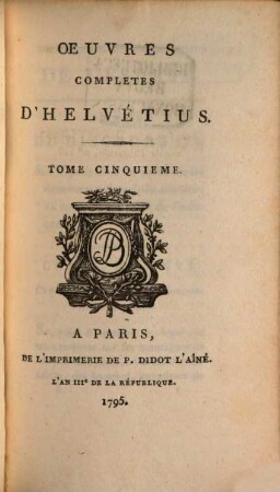 Oeuvres Completes D'Helvétius. 5