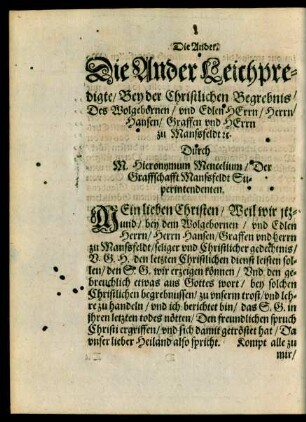 Die Ander Leichpredigte/ Bey der Christlichen Begrebnis/ Des Wolgebornen/ und Edlen Herrn/ Herrn/ Hansen/ Graffen und Herrn zu Manssfeldt etc.