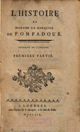 L' histoire de madame la marquise de Pompadour : traduite de l'anglois. 1