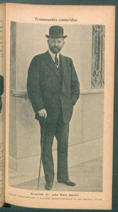 Honorable Mr. John Work Garrett, Enviado Extraordinario y Ministro Plenipotenciario de los Estados Unidos - [Retrato]
