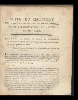 Suite du règlement sur l'ordre judiciaire en police simple, police correctionnelle et matière criminelle / Mayence le premier Fructidor de l'an 6. de la République française
