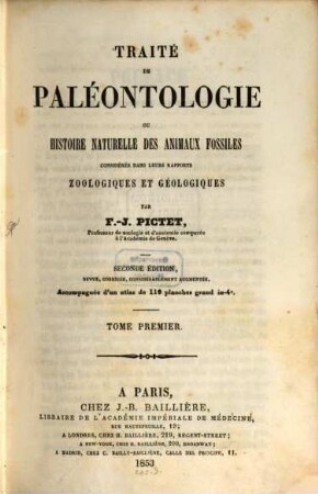 Traité de paléontologie ou histoire naturelle des animaux fossiles considérés dans leurs rapports zoologiques et géologiques. 1