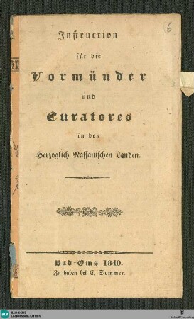 Instruction für die Vormünder und Curatores in den Herzoglich Nassauischen Landen