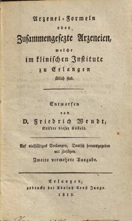 Arzneiformeln oder zusammengesetzte Arzneien, welche im klinischen Institute zu Erlangen üblich sind