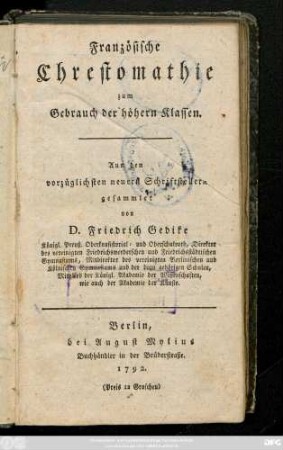 Französische Chrestomathie zum Gebrauch der höhern Klassen : Aus den vorzüglichsten neuern Schriftstellern gesammlet