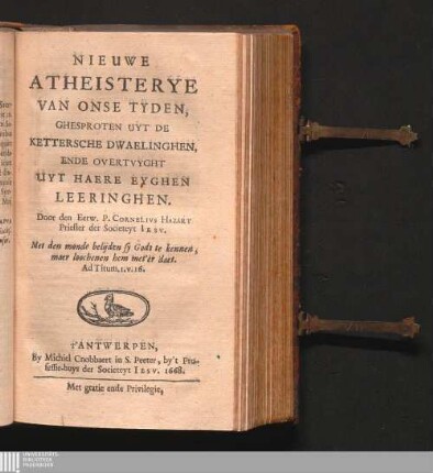 Nieuwe Atheisterye Van Onse Tyden : Ghesproten Uyt De Kettersche Dwaelinghen, Ende Overtvyght Uyt Haere Eyghen Leeringhen