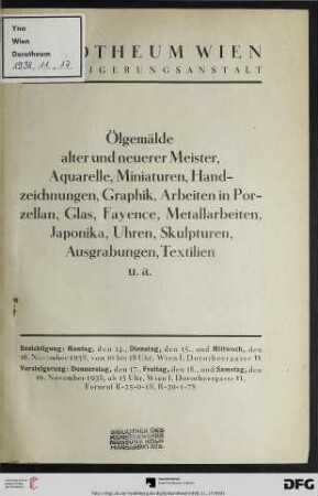 Ölgemälde alter und neuerer Meister, Aquarelle, Miniaturen, Handzeichnungen, Graphik, Arbeiten in Porzellan, Glas, Fayence, Metallarbeiten, Japonika, Uhren, Skulpturen, Ausgrabungen, Textilien u.a. : Versteigerung: 17., 18., und 19. November 1938
