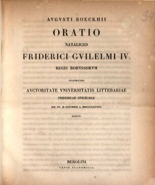 Oratio nataliciis Friderici Guilelmi IV. regis borussorum celebrandis autoritate Universitatis Litterariae Fridericae Guilelmae ..., 1847