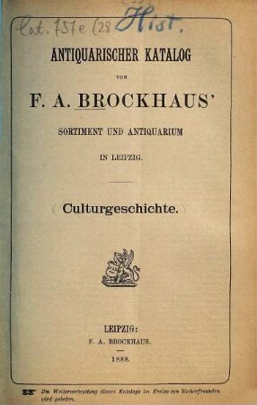 Antiquarischer Katalog von F. A. Brockhaus' Sortiment und Antiquarium in Leipzig. [28.] 1888