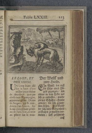 Fable LXXIII. : Le loup, et deux chiens. Der Wolff und zwey Hunde.