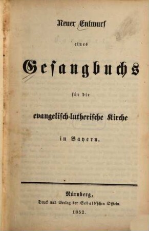 Neuer Entwurf eines Gesangbuchs für die evangelisch-lutherische Kirche in Bayern