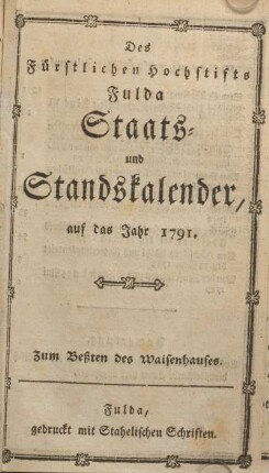 1791: Des Fürstlichen Hochstifts Fulda Staats- und Standskalender