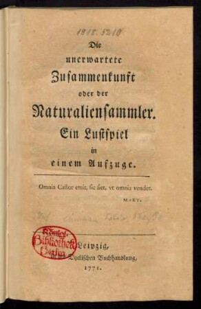 Die unerwartete Zusammenkunft oder der Naturaliensammler : Ein Lustspiel in einem Aufzuge