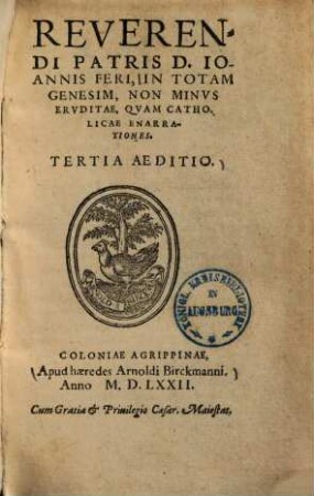 In totam Genesim, non minus eruditae, quam catholicae enarrationes