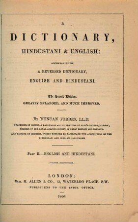 A dictionary, Hindustani & English : accompanied by a reversed dictionary, English and Hindustani, 2. English and Hidustani