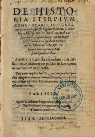 De historia stirpium commentarii insignes : scholiis in singula propè capita longè utilißmis à viro quodam medicinae doctißimo adiectis & plantarum voces Gallicas paßim experimentibus