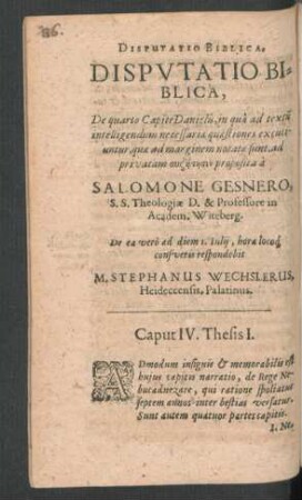 Disputatio Biblica, De quarto Capite Danielis ... respondebit M. Stephanus Wechslerus